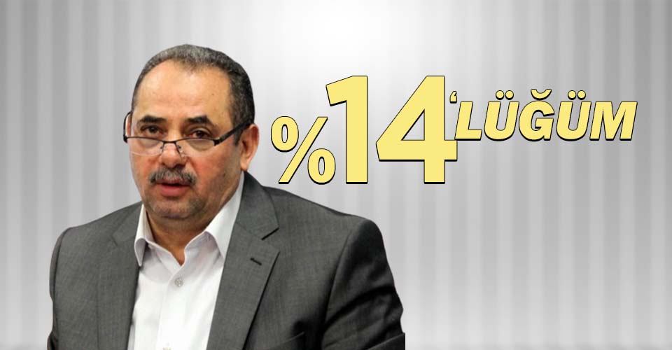 YÜZDE 14’LÜĞÜM