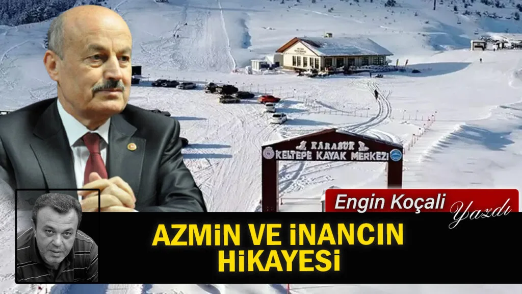 AZMİN VE İNANCIN HİKAYESİ: KELTEPE KAYAK MERKEZİ